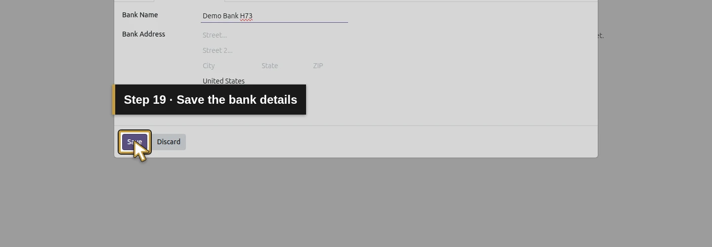 Step 19: Save the bank details. The actual Odoo control is highlighted in gold.