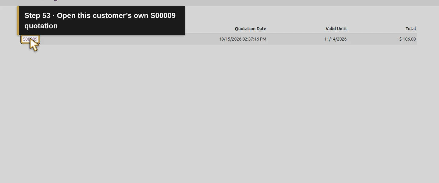 Action 53: Open this customer’s own S00009 quotation. The actual target is highlighted in gold.