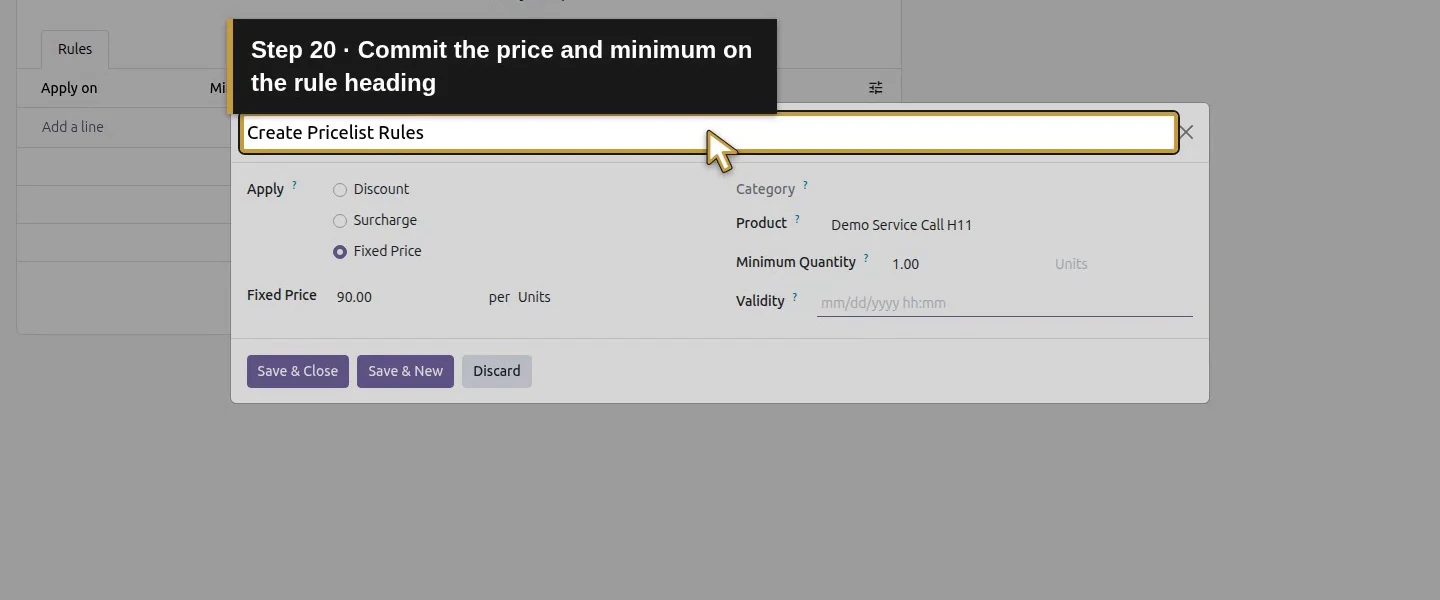 Action 20: Commit the price and minimum on the rule heading. The actual target is highlighted in gold.
