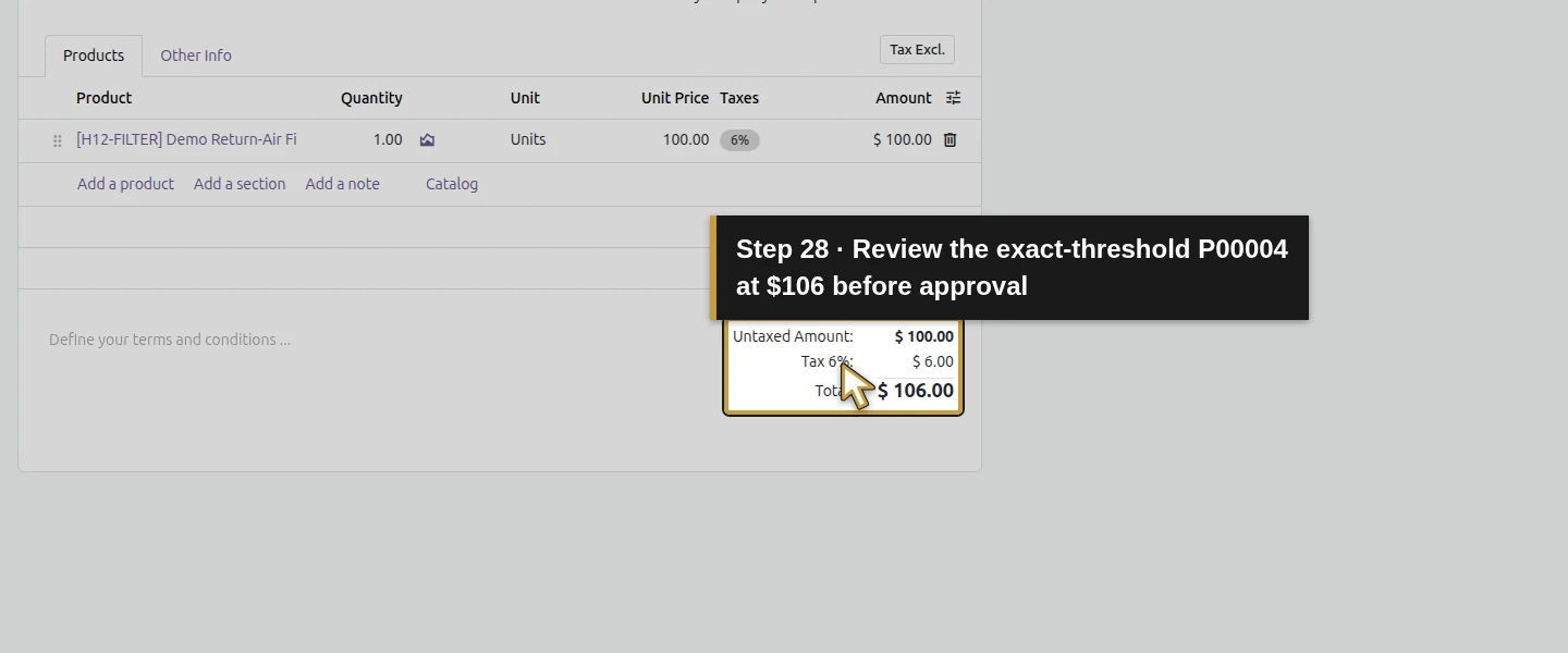 Action 28: Review the exact-threshold P00004 at $106 before approval. The actual target is highlighted in gold.