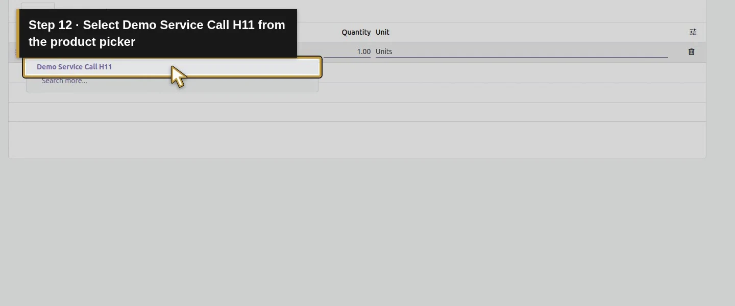Action 12: Select Demo Service Call H11 from the product picker. The actual target is highlighted in gold.