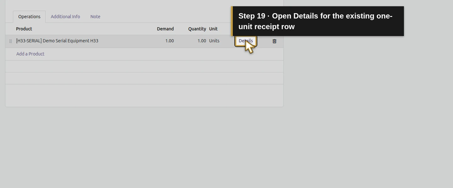 Action 19: Open Details for the existing one-unit receipt row. The actual target is highlighted in gold.