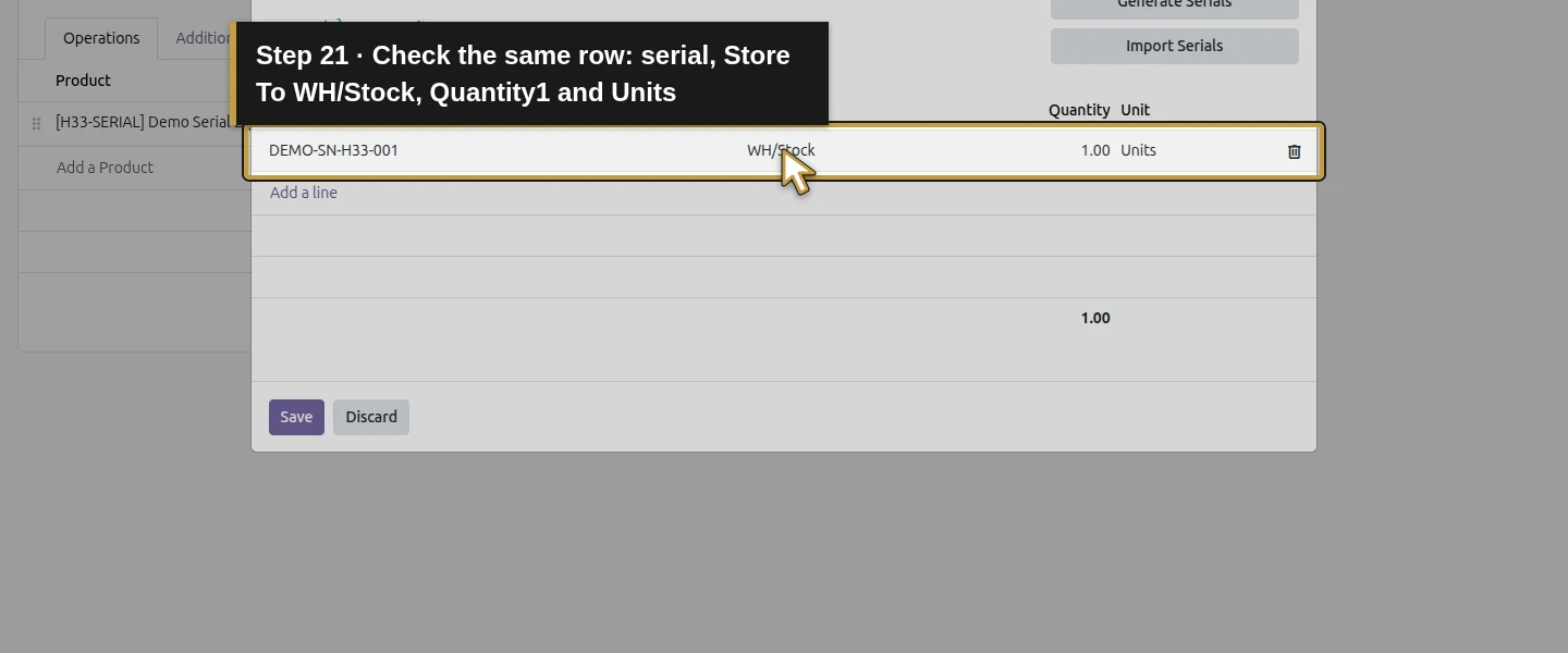 Action 21: Check the same row: serial, Store To WH/Stock, Quantity1 and Units. The actual target is highlighted in gold.
