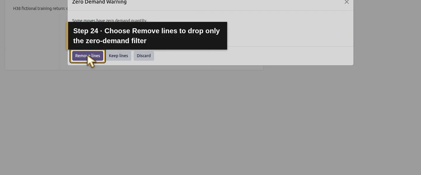 Action 24: Choose Remove lines to drop only the zero-demand filter. The actual target is highlighted in gold.