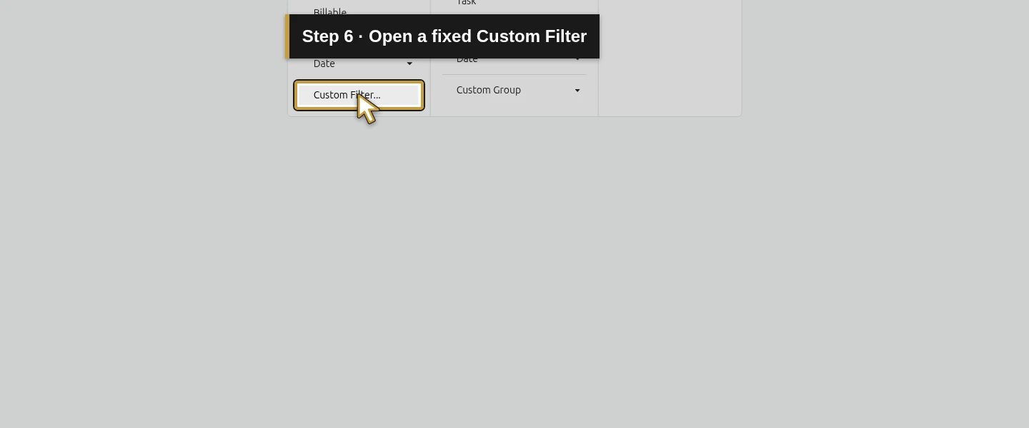 Action 6: Open a fixed Custom Filter. The actual target is highlighted in gold.